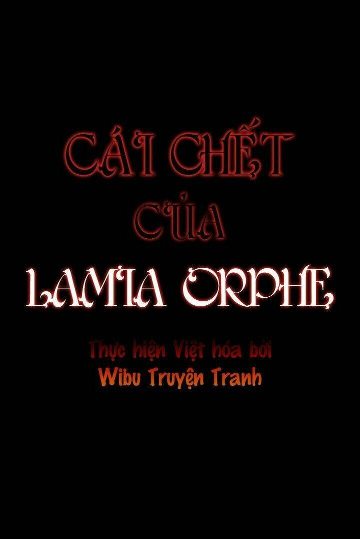 Cái Chết Của Lamia Orphe Chapter 23 - Trang 2