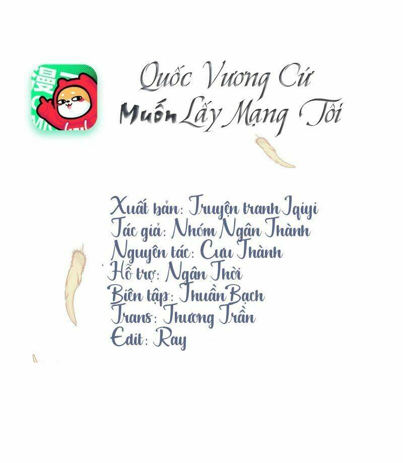 Quốc Vương Cứ Muốn Lấy Mạng Tôi Chapter 0 - Trang 2