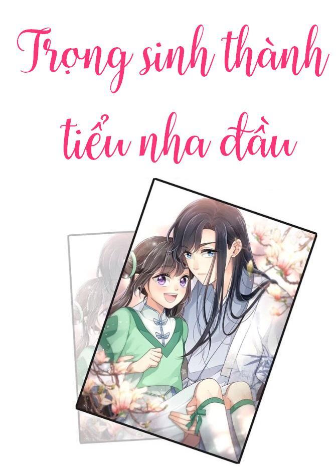 Trọng Sinh Thành Tiểu Nha Đầu Chapter 18 - Trang 2