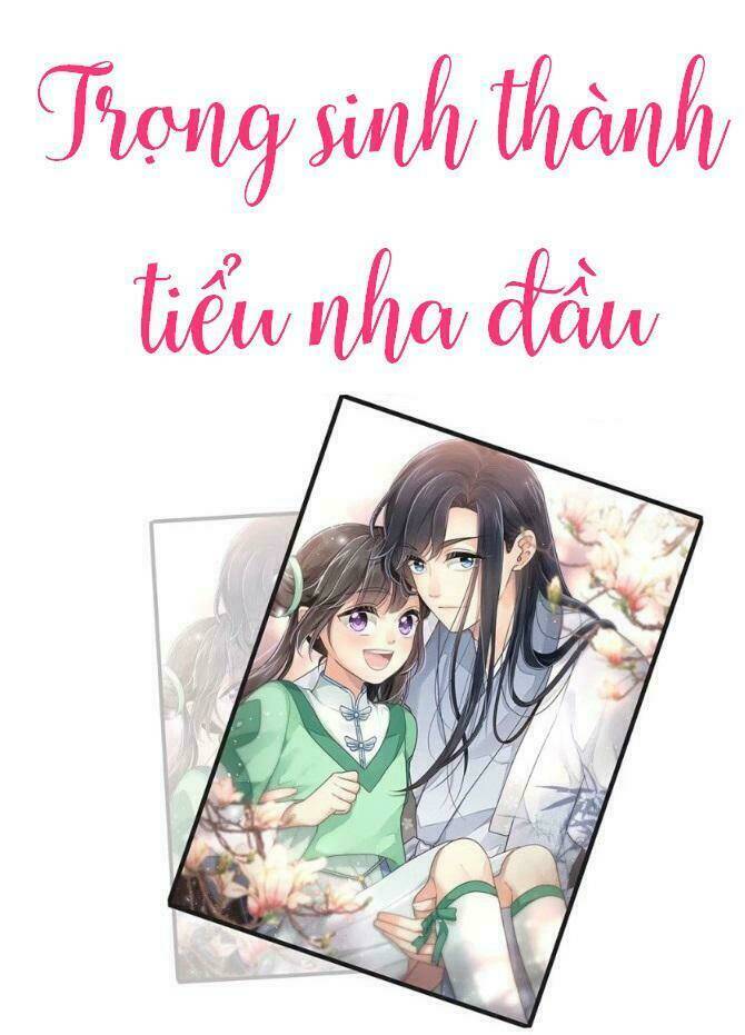 Trọng Sinh Thành Tiểu Nha Đầu Chapter 16 - Trang 2