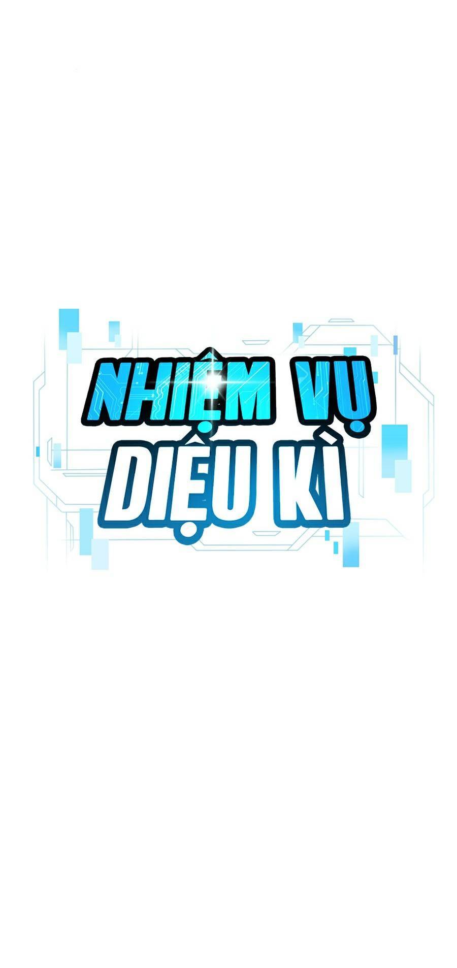 Nhiệm Vụ Diệu Kỳ Chapter 18 - Trang 2