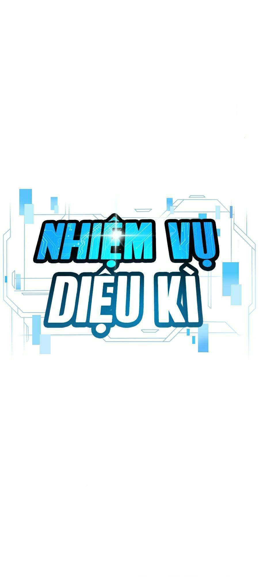 Nhiệm Vụ Diệu Kỳ Chapter 12 - Trang 2