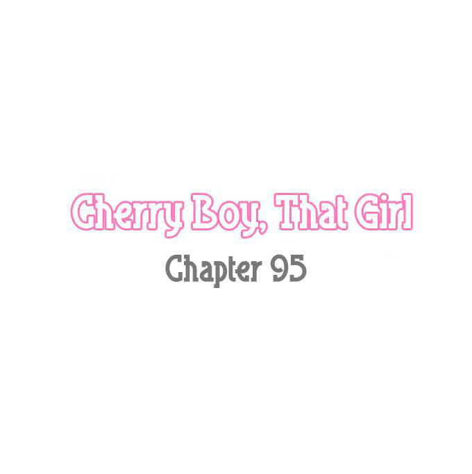 Cherry Boy, That Girl Chapter 95 - Trang 2