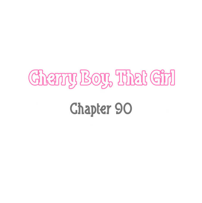 Cherry Boy, That Girl Chapter 90 - Trang 2