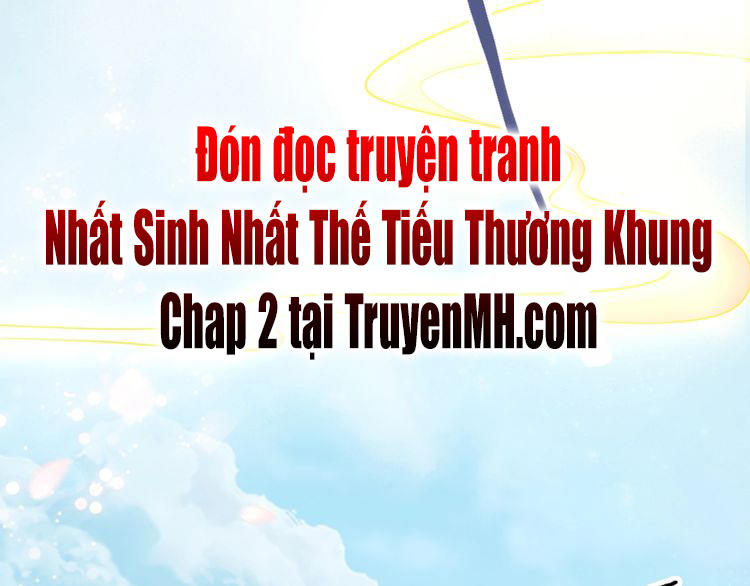 Nhất Sinh Nhất Thế Tiếu Thương Khung Chapter 1 - Trang 2