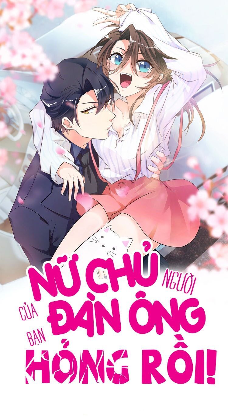 Nữ Chủ Người Đàn Ông Của Bạn Bị Hỏng Rồi Chapter 30 - Trang 2