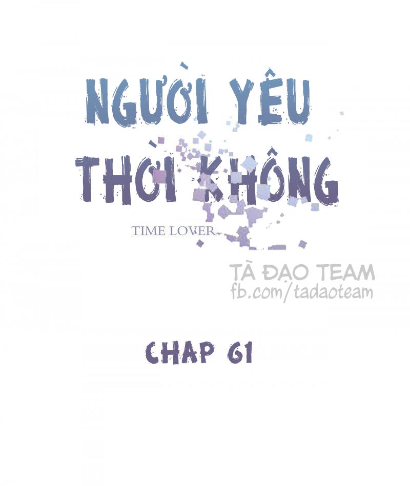 Người Yêu Thời Không Chapter 61 - Trang 2