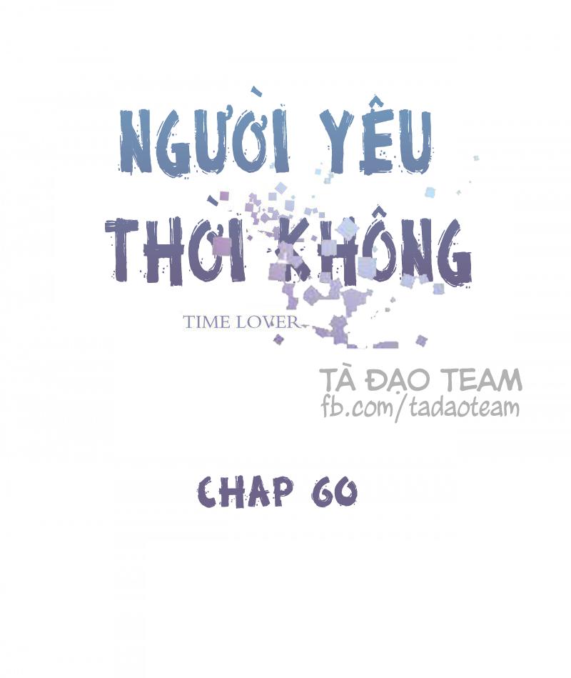 Người Yêu Thời Không Chapter 60 - Trang 2