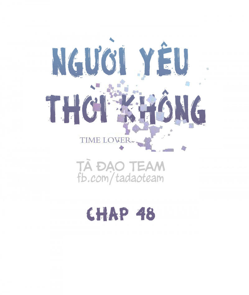 Người Yêu Thời Không Chapter 48 - Trang 2