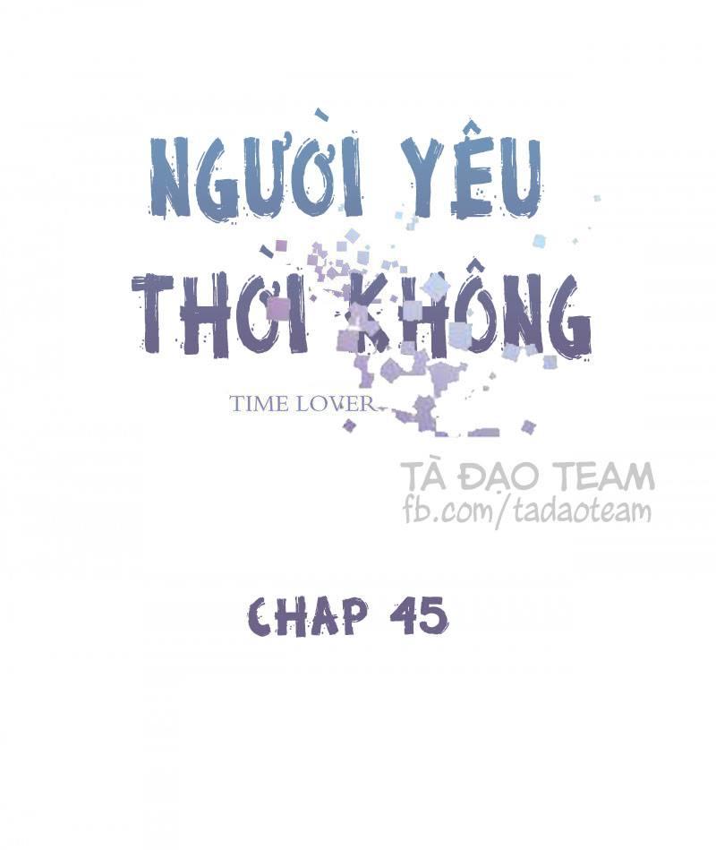 Người Yêu Thời Không Chapter 45 - Trang 2