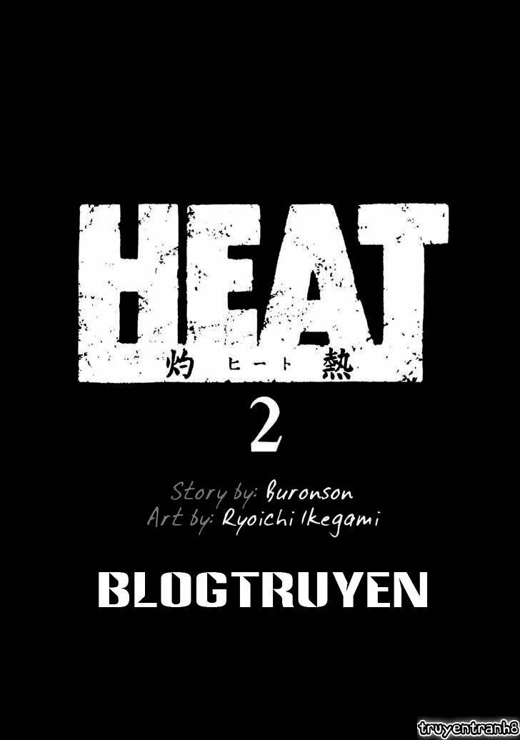 Heat – Thế Giới Ngầm Chapter 7 - Trang 2