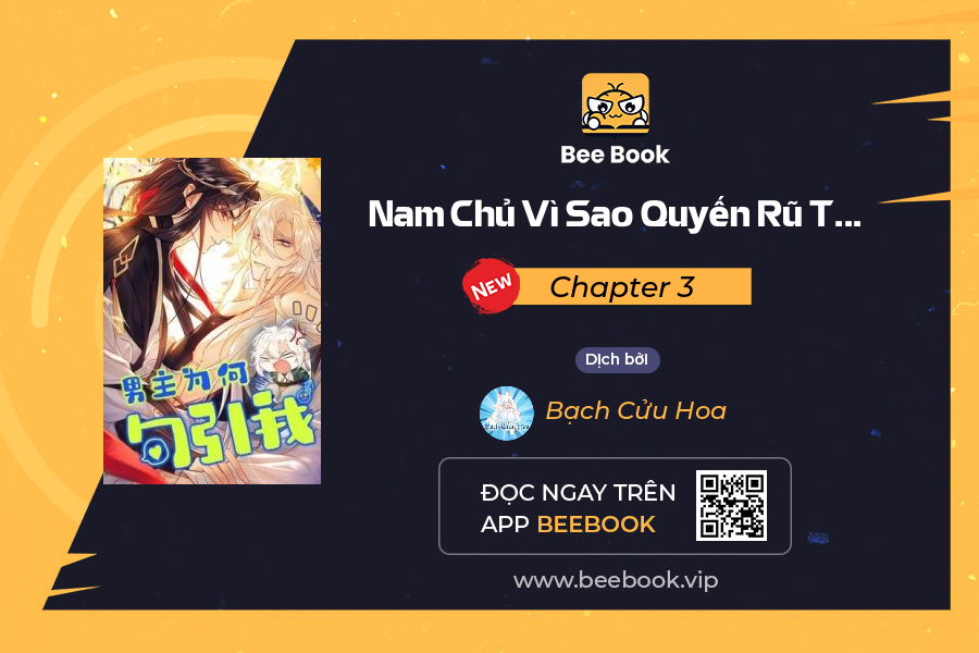 Nam Chủ Vì Sao Quyến Rũ Ta Chapter 3 - Trang 2