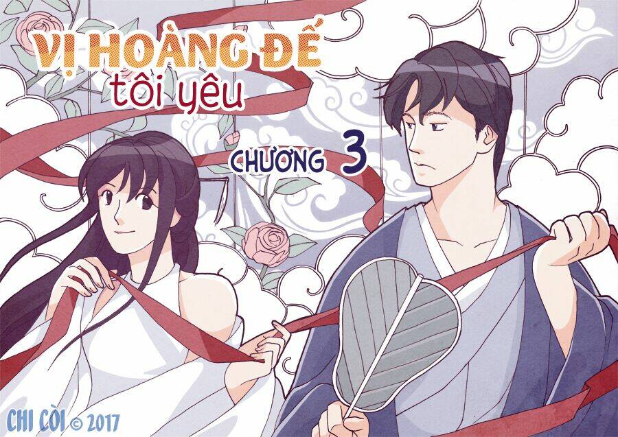 Vị Hoàng Đế Tôi Yêu Chapter 3.1 - Trang 2