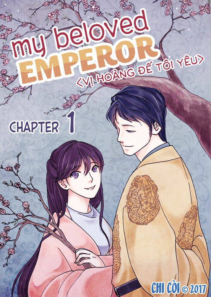 Vị Hoàng Đế Tôi Yêu Chapter 1.1 - Trang 2