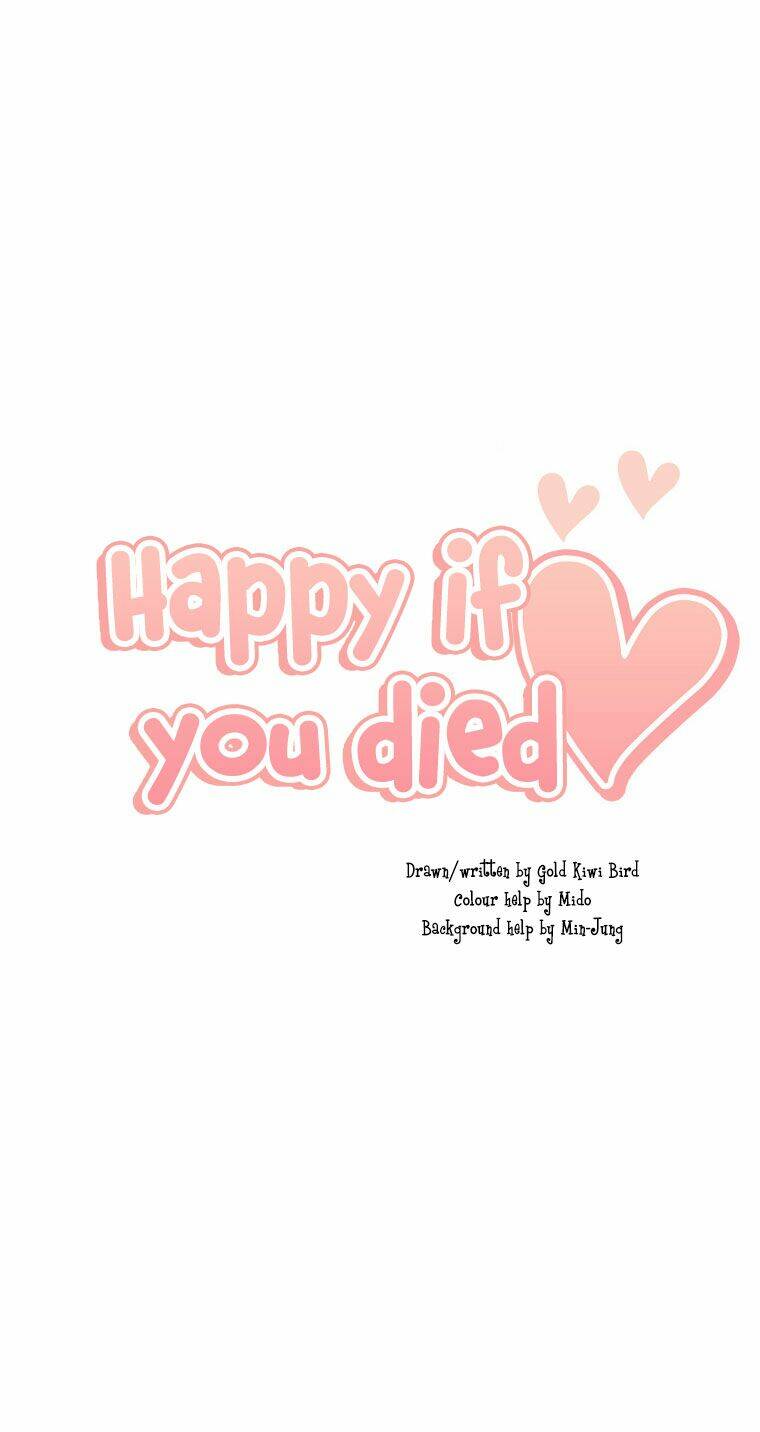 Happy If You Died Chapter 7 - Trang 2