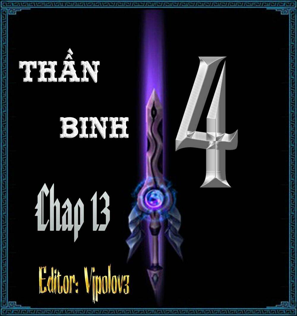 Thần Binh 4 Chapter 13 - Trang 2