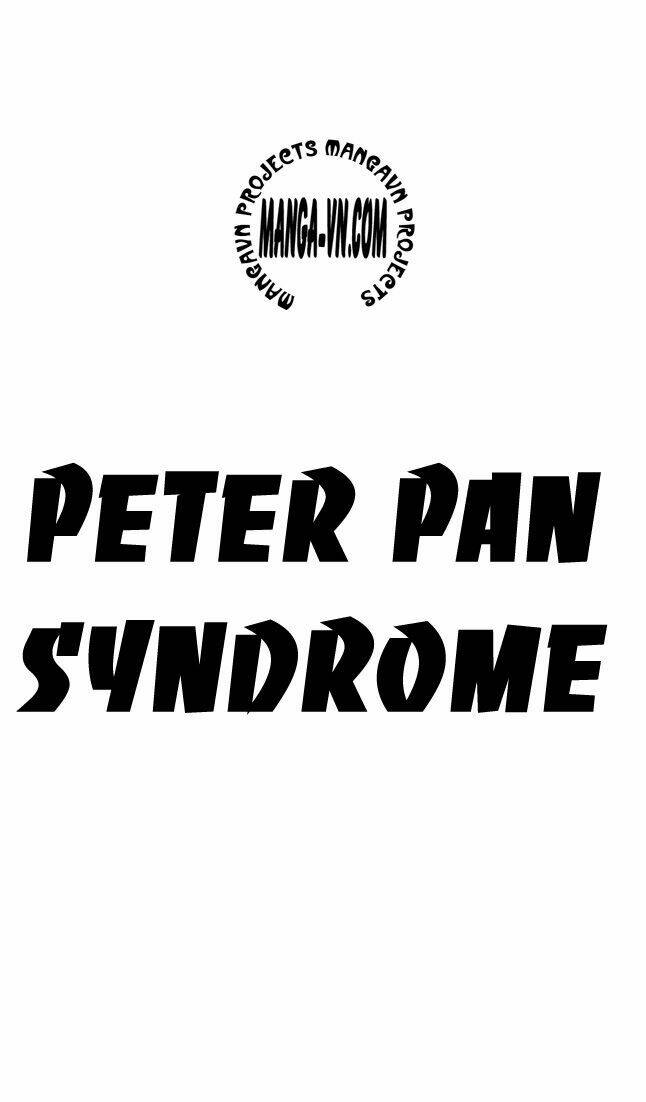 Peter Pan Syndrome Chapter 1 - Trang 2