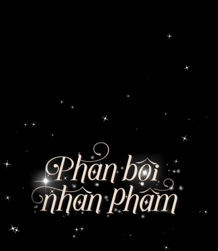 Phản Bội Nhân Phẩm Chapter 4 - Trang 2