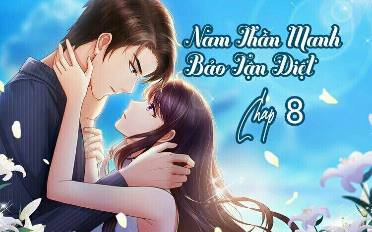 Nam Thần Manh Bảo Tận Diệt Chapter 8.1 - Trang 2