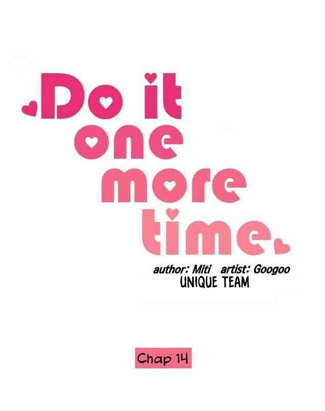 Do It One More Time- Yêu Lại Từ Đầu Chapter 14 - Trang 2