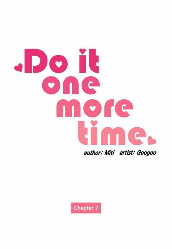 Do It One More Time- Yêu Lại Từ Đầu Chapter 7 - Trang 2