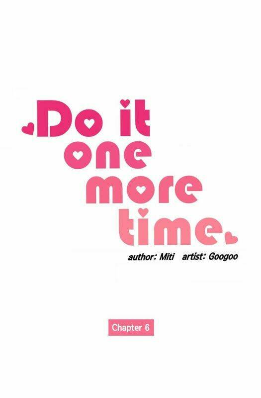 Do It One More Time- Yêu Lại Từ Đầu Chapter 6 - Trang 2