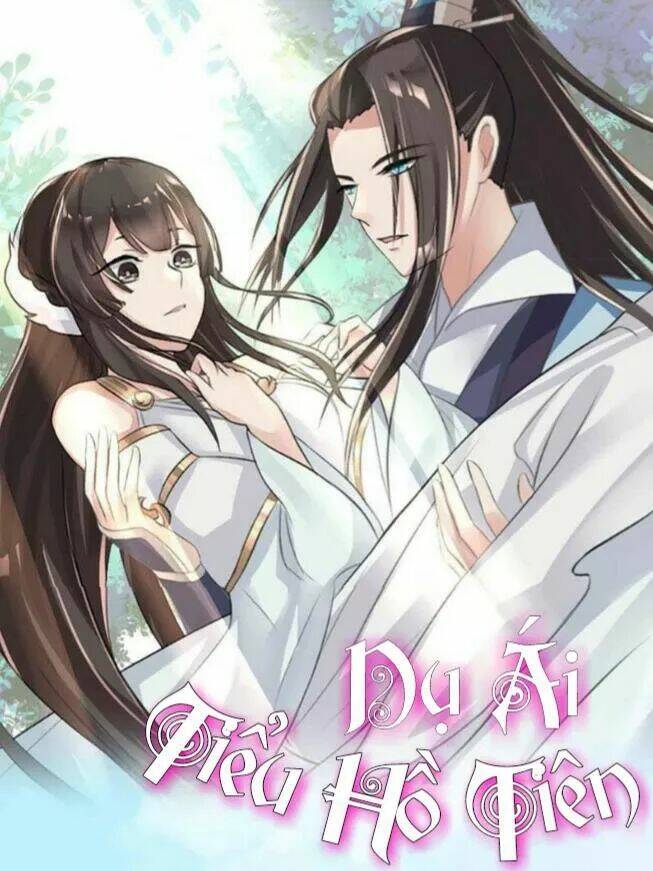 Dụ Ái Tiểu Hồ Tiên Chapter 0 - Trang 2