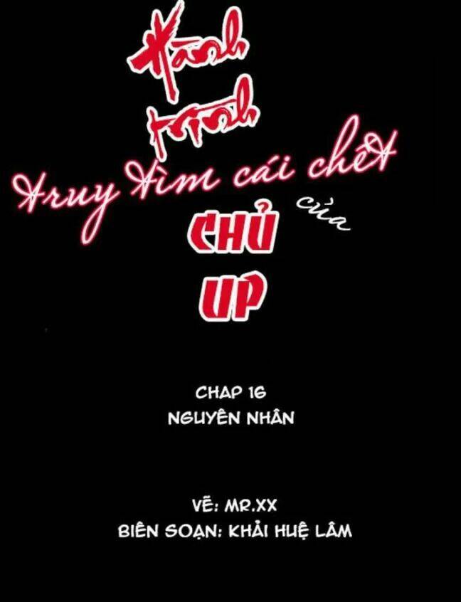 Hành Trình Truy Tìm Cái Chết Của Up Chủ Chapter 16 - Trang 2