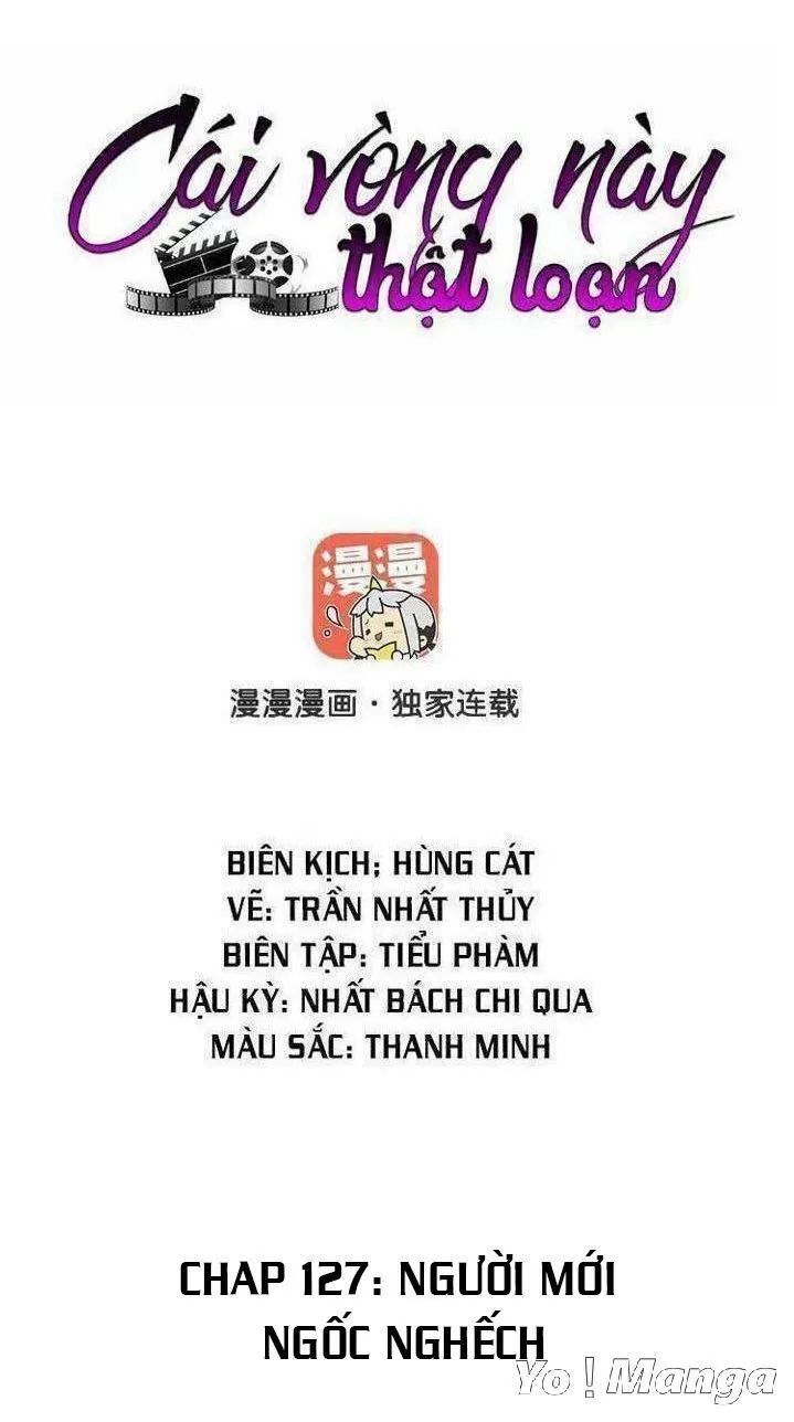 Cái Vòng Này Thật Loạn Chapter 127 - Trang 2