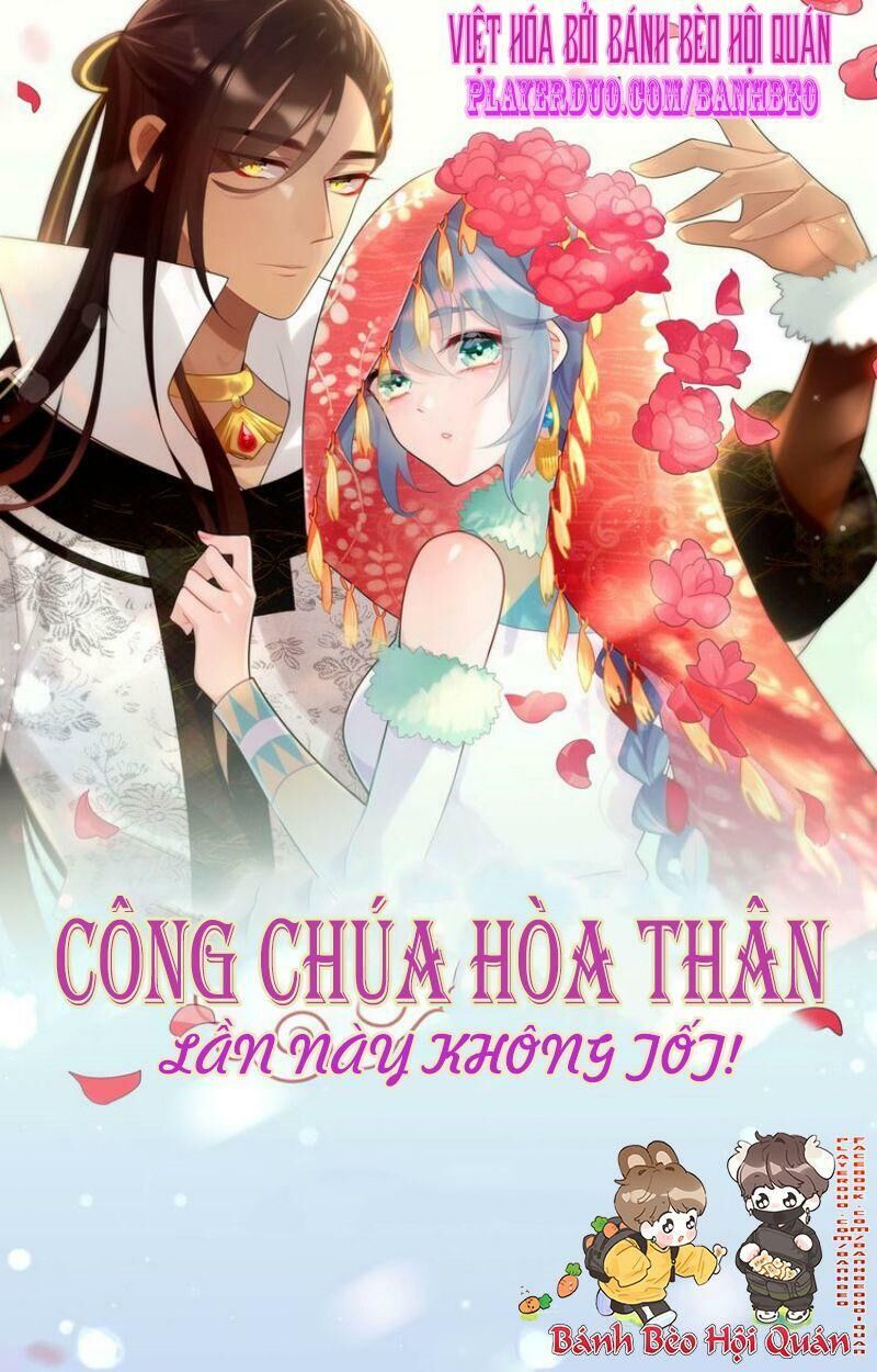 Công Chúa Hòa Thân Lần Này Không Tốt Chapter 1 - Trang 2