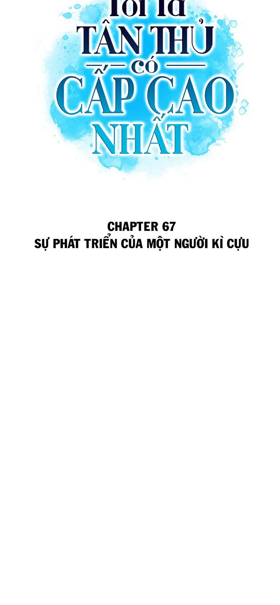 Tôi Là Tân Thủ Có Cấp Cao Nhất Chapter 67 - Trang 2