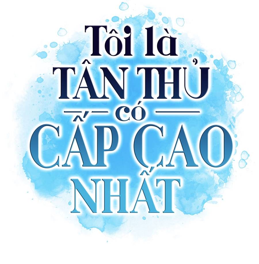 Tôi Là Tân Thủ Có Cấp Cao Nhất Chapter 38 - Trang 2