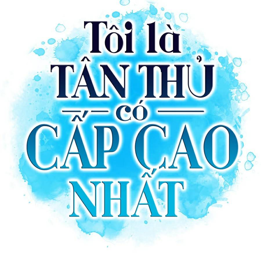 Tôi Là Tân Thủ Có Cấp Cao Nhất Chapter 22 - Trang 2