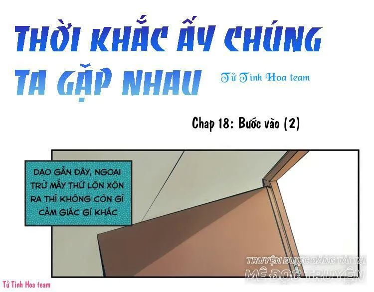 Thời Khắc Ấy, Chúng Ta Gặp Nhau Chapter 18 - Trang 2