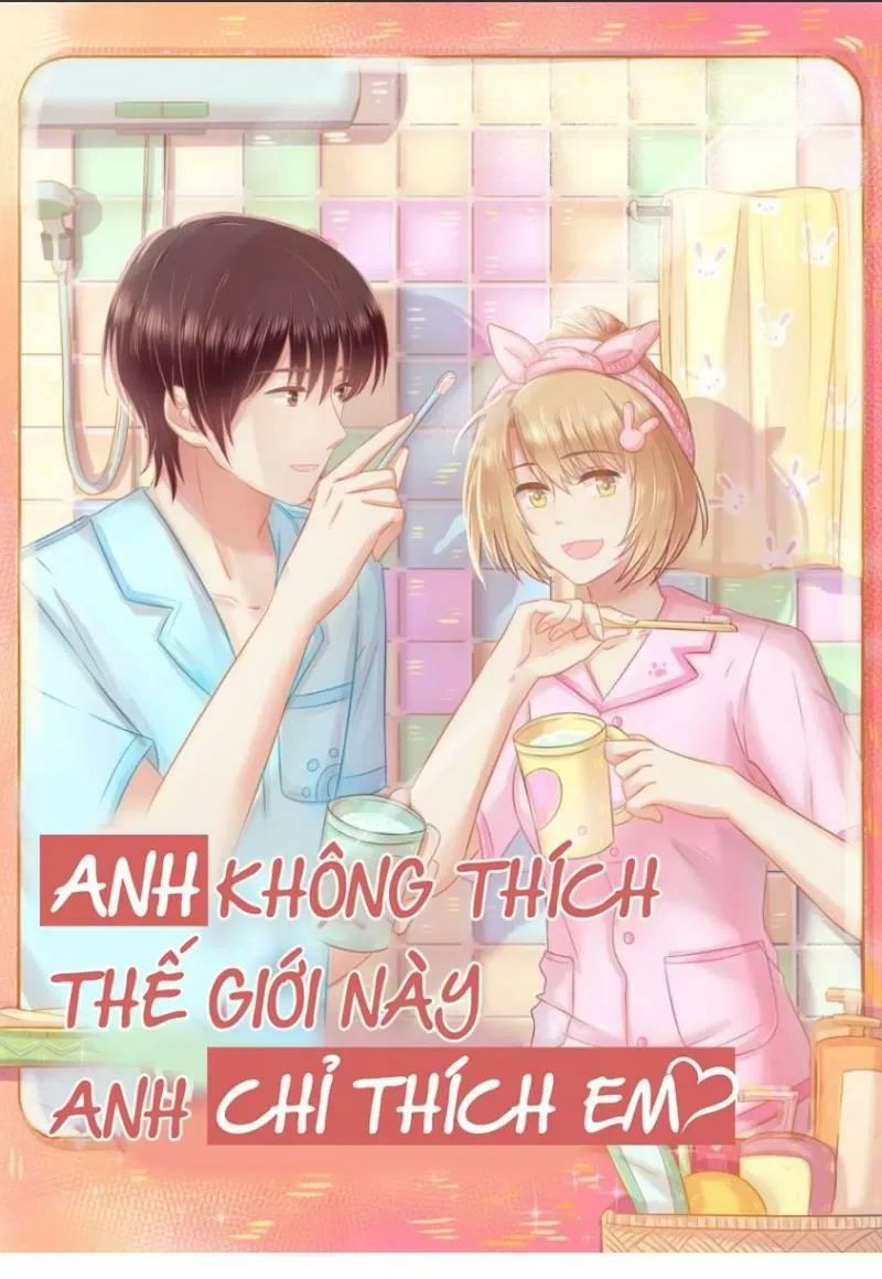 Anh Không Thích Thế Giới Này, Anh Chỉ Thích Em Chapter 45 - Trang 2