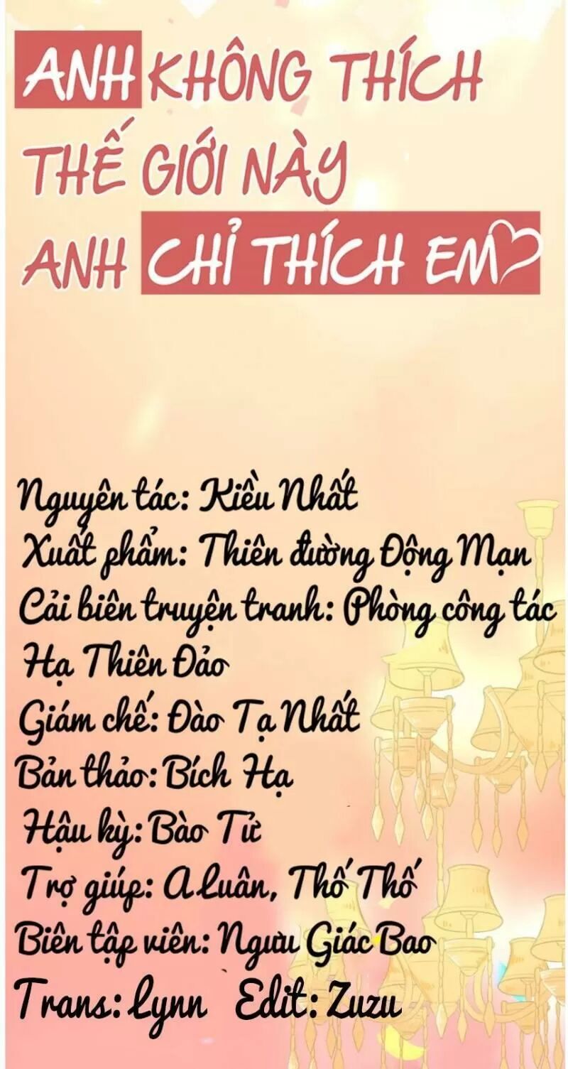 Anh Không Thích Thế Giới Này, Anh Chỉ Thích Em Chapter 33 - Trang 2