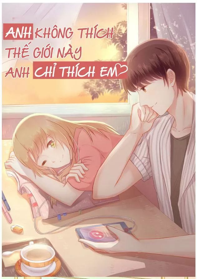 Anh Không Thích Thế Giới Này, Anh Chỉ Thích Em Chapter 28 - Trang 2