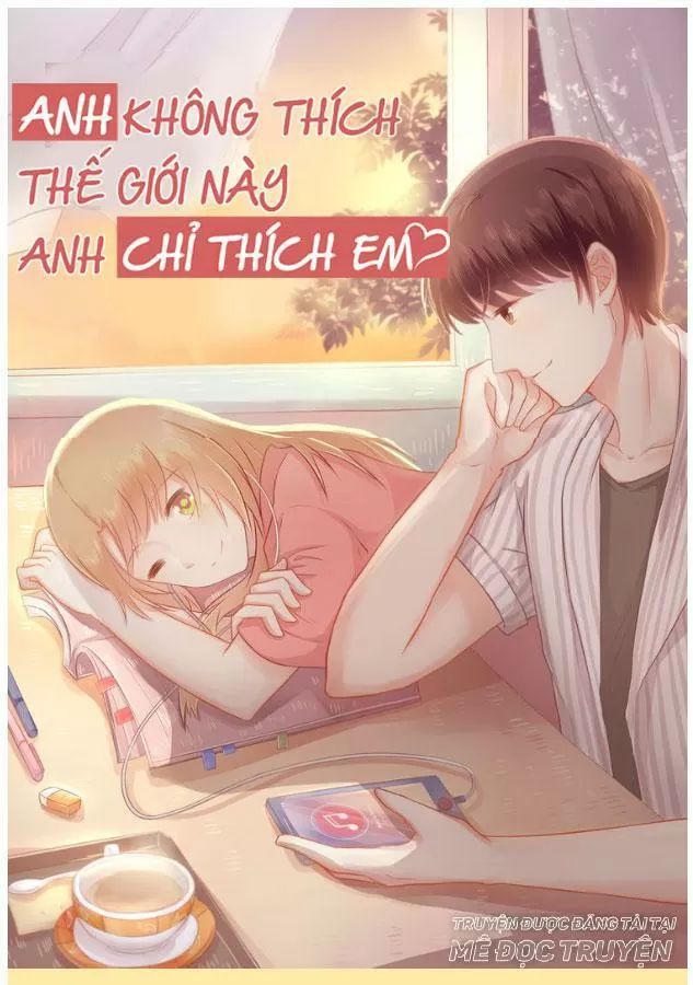 Anh Không Thích Thế Giới Này, Anh Chỉ Thích Em Chapter 27 - Trang 2