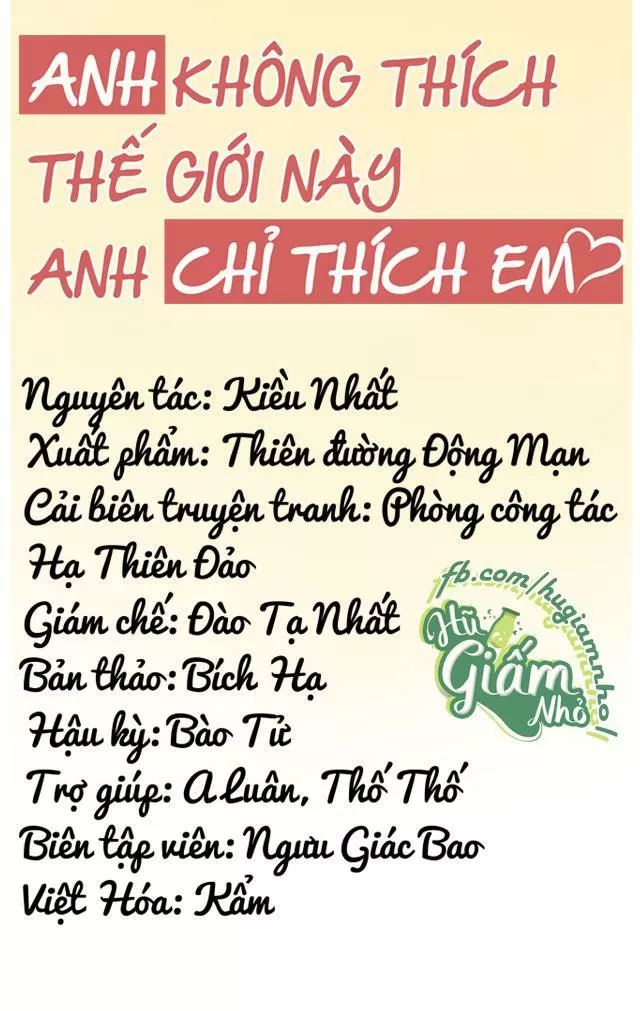 Anh Không Thích Thế Giới Này, Anh Chỉ Thích Em Chapter 24 - Trang 2