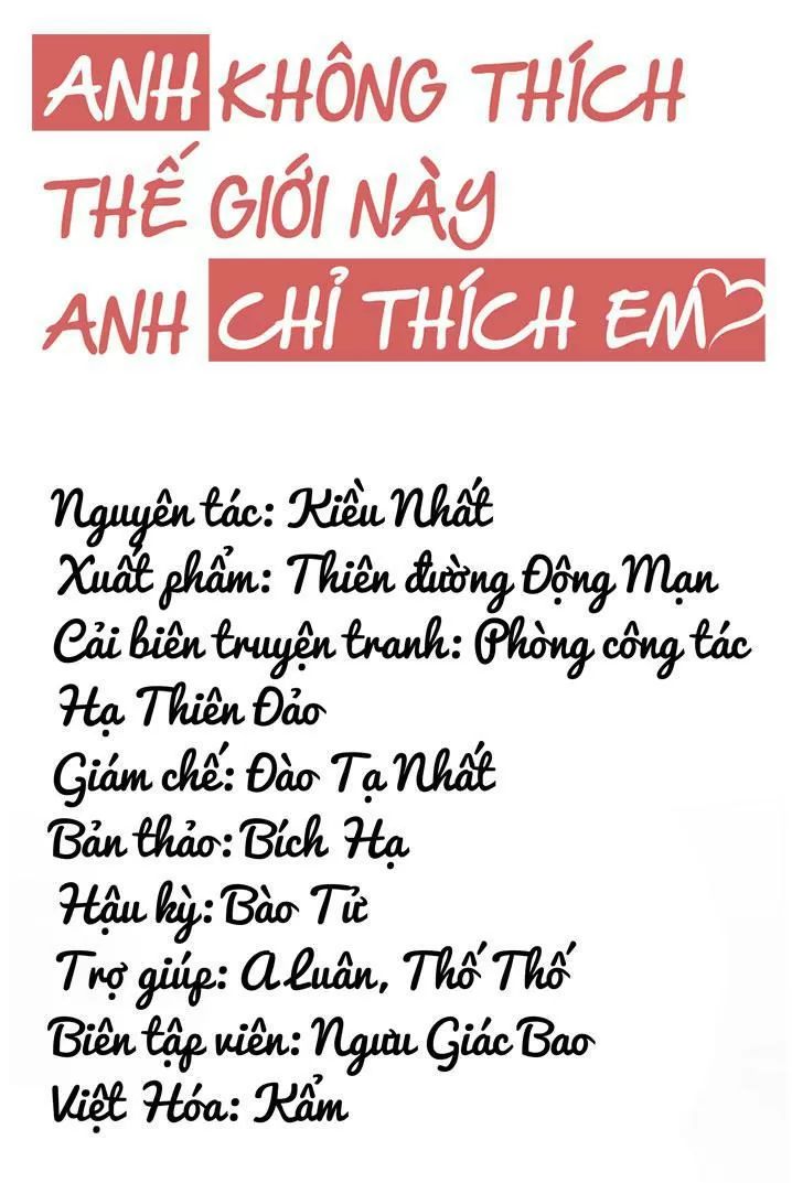 Anh Không Thích Thế Giới Này, Anh Chỉ Thích Em Chapter 23 - Trang 2