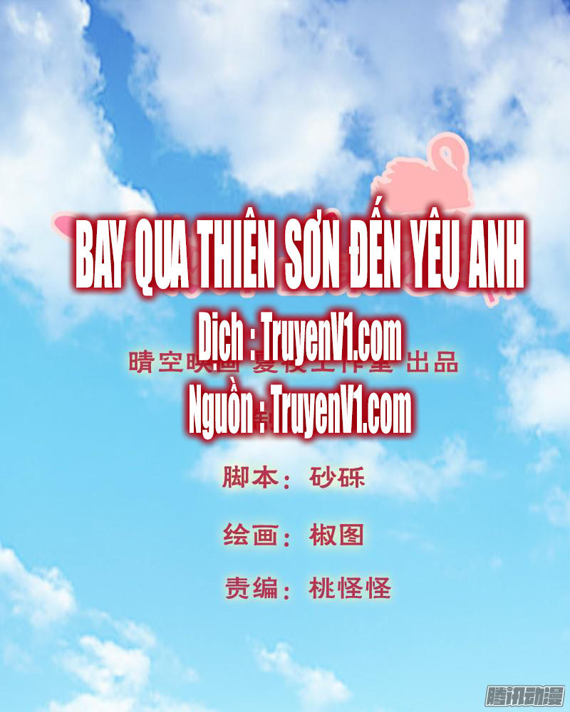 Bay Qua Thiên Sơn Đến Yêu Anh Chapter 4 - Trang 2