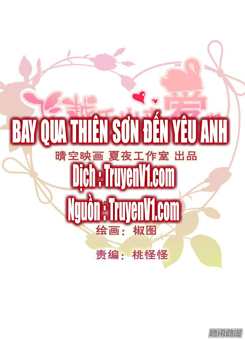 Bay Qua Thiên Sơn Đến Yêu Anh Chapter 3 - Trang 2