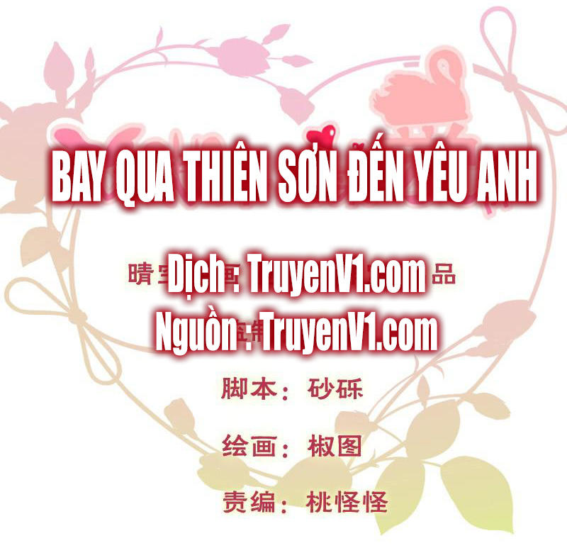 Bay Qua Thiên Sơn Đến Yêu Anh Chapter 2 - Trang 2