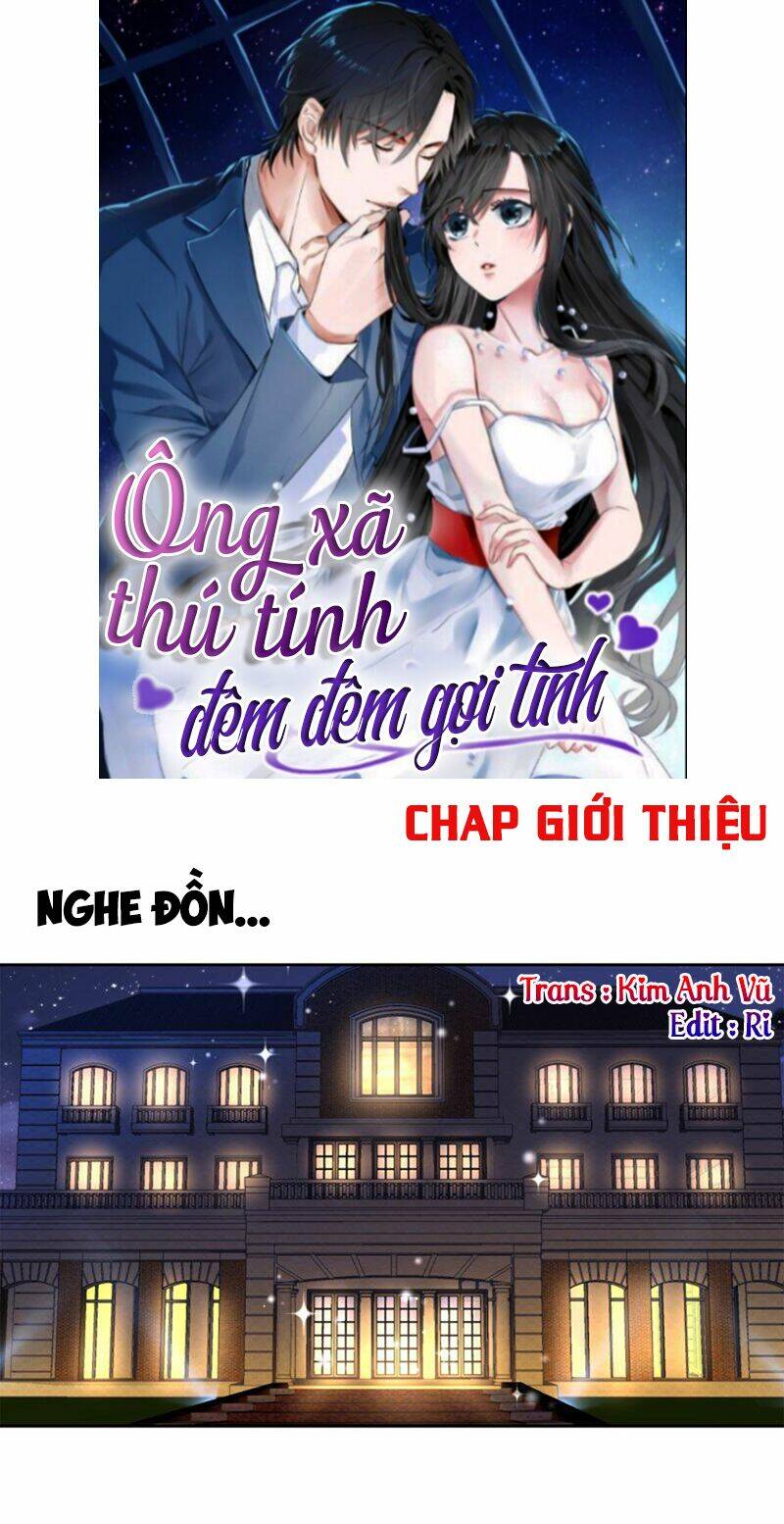 Ông Xã Thú Tính Đêm Đêm Gợi Tình Chapter 0 - Trang 2