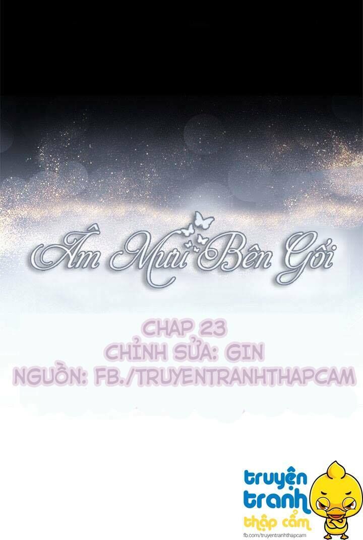 Âm Mưu Bên Gối Chapter 23 - Trang 2