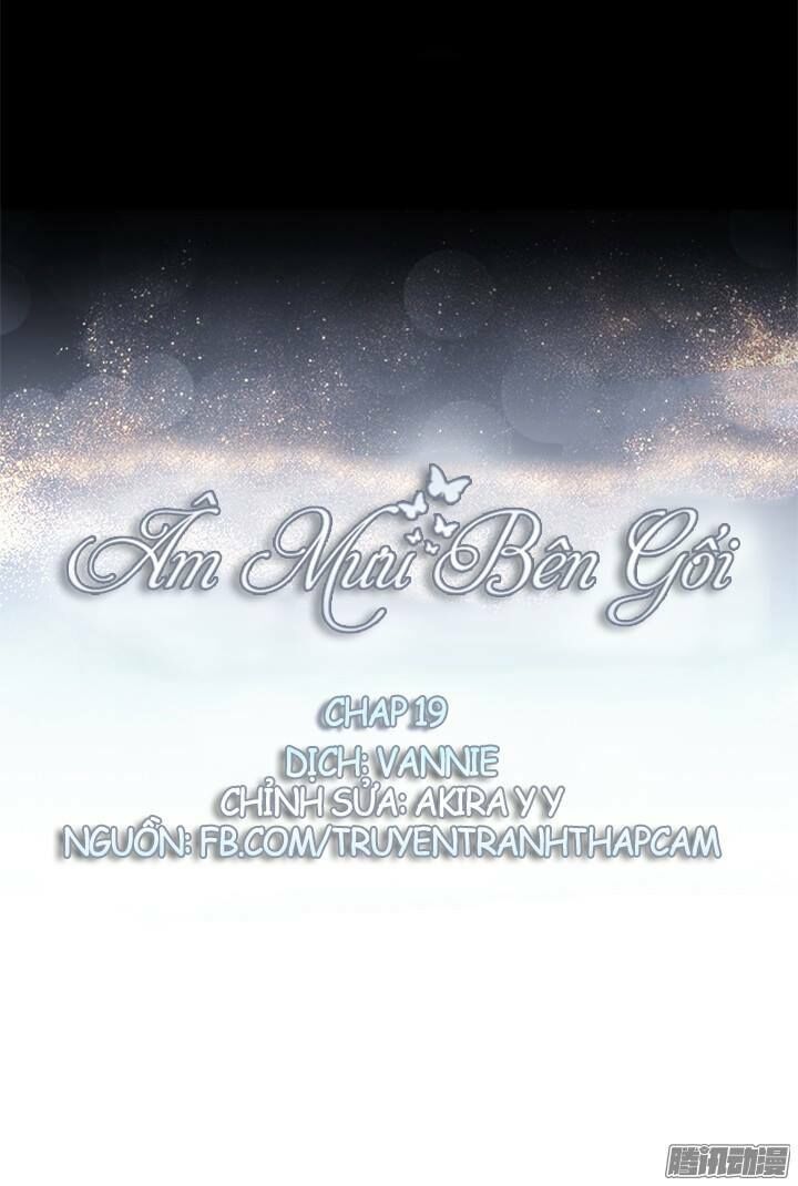 Âm Mưu Bên Gối Chapter 19 - Trang 2