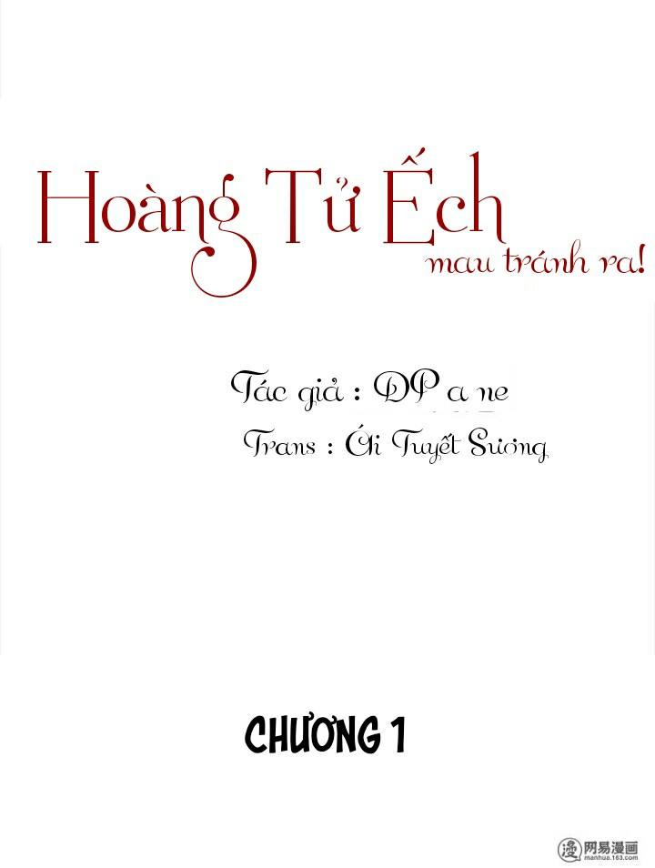 Hoàng Tử Ếch Mau Tránh Ra Chapter 1 - Trang 2