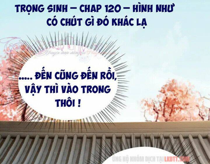 Trọng Sinh Bá Sủng Nhiếp Chính Vương Quá Mạnh Mẽ Chapter 120 - Trang 2