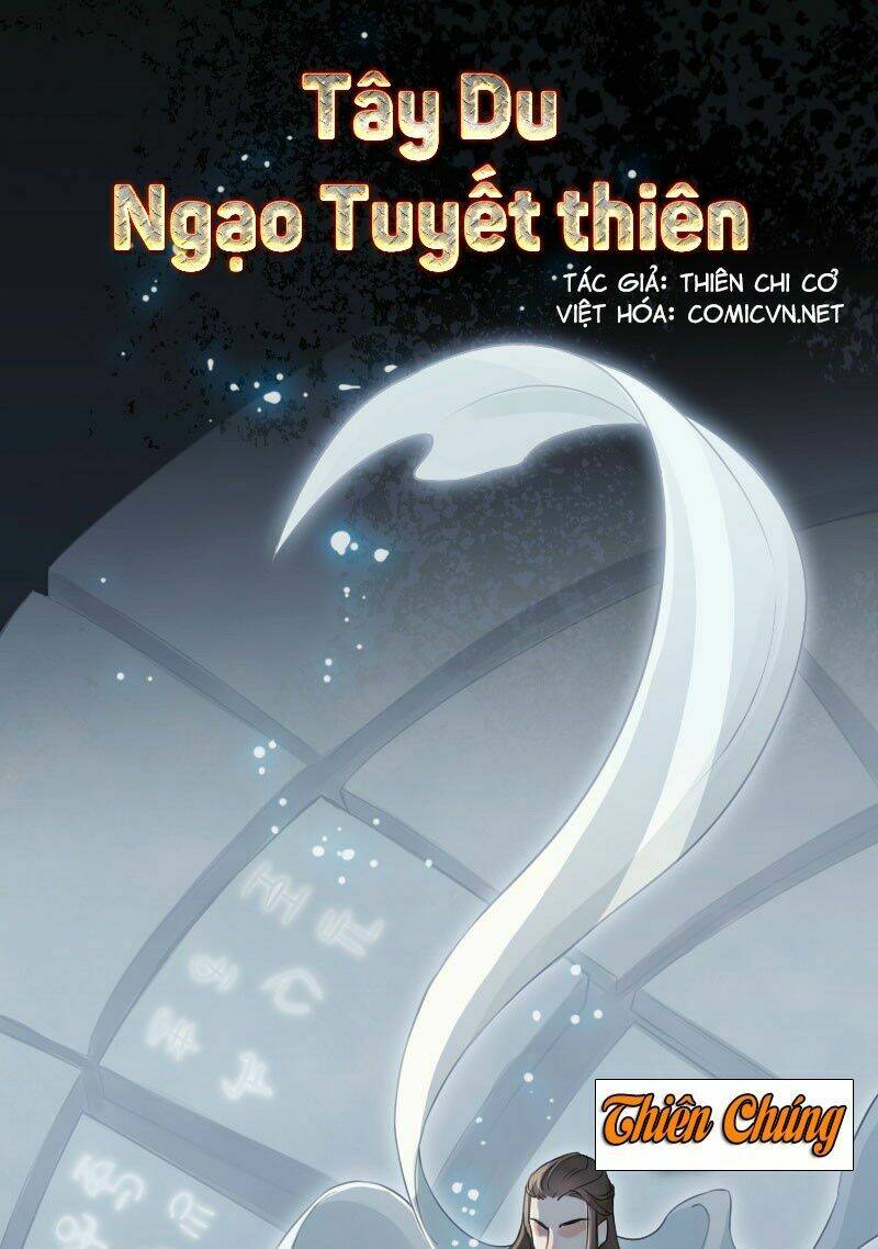 Tây Du Ngạo Tuyết Thiên Chapter 0 - Trang 2