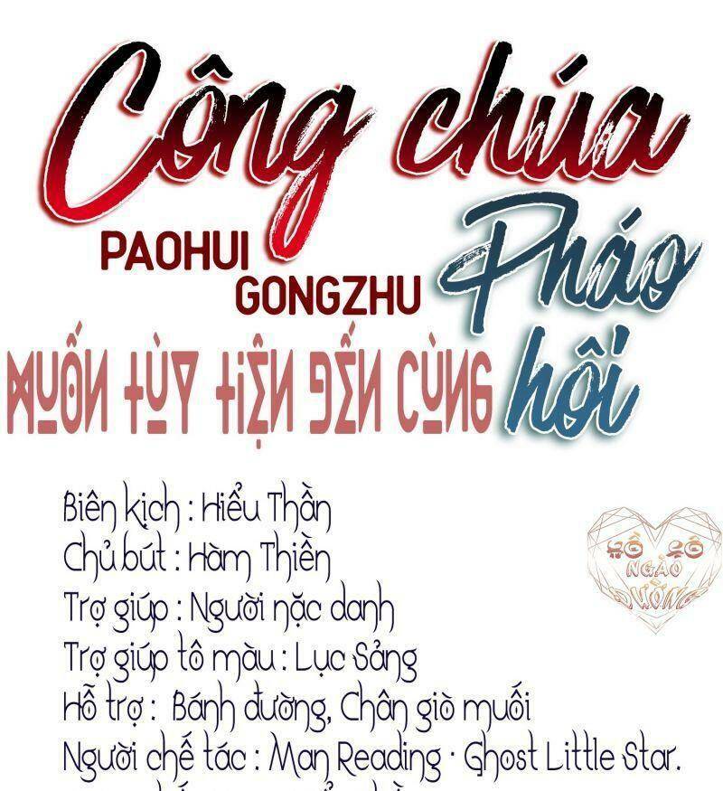 Công Chúa Pháo Hôi Muốn Tùy Tiện Đến Cùng Chapter 18 - Trang 2